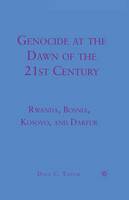 D. Tatum - Genocide at the Dawn of the Twenty-First Century: Rwanda, Bosnia, Kosovo, and Darfur - 9781349383634 - V9781349383634