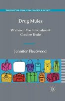 J. Fleetwood - Drug Mules: Women in the International Cocaine Trade - 9781349444694 - V9781349444694