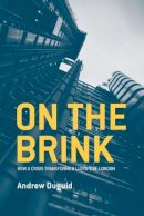 Andrew Duguid - On the Brink: How a Crisis Transformed Lloyd´s of London - 9781349452668 - V9781349452668