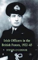 Steven O´connor - Irish Officers in the British Forces, 1922-45 - 9781349468621 - V9781349468621