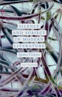 Ulf Olsson - Silence and Subject in Modern Literature - 9781349468645 - V9781349468645
