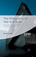 Nolen Gertz - The Philosophy of War and Exile - 9781349468720 - V9781349468720