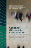 I. Davies - Creating Citizenship Communities: Education, Young People and the Role of Schools - 9781349474790 - V9781349474790