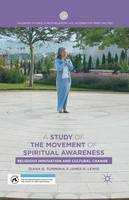 J. Lewis - A Study of the Movement of Spiritual Awareness: Religious Innovation and Cultural Change - 9781349476879 - V9781349476879