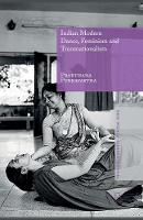 Prarthana Purkayastha - Indian Modern Dance, Feminism and Transnationalism - 9781349477227 - V9781349477227