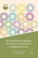 M. Davies (Ed.) - The Palgrave Handbook of Critical Thinking in Higher Education - 9781349478125 - V9781349478125
