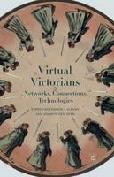 Veronica Alfano - Virtual Victorians: Networks, Connections, Technologies - 9781349485307 - V9781349485307
