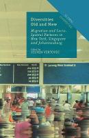 Steven Vertovec (Ed.) - Diversities Old and New: Migration and Socio-Spatial Patterns in New York, Singapore and Johannesburg - 9781349504947 - V9781349504947