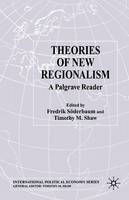 T. Shaw (Ed.) - Theories of New Regionalism: A Palgrave Macmillan Reader - 9781349507924 - V9781349507924