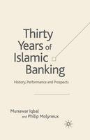 M. Iqbal - Thirty Years of Islamic Banking: History, Performance and Prospects - 9781349521968 - V9781349521968