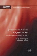 Shireen Hassim - Gender and Social Policy in a Global Context: Uncovering the Gendered Structure of ´The Social´ - 9781349545346 - V9781349545346