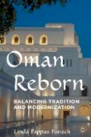 Linda Pappas Funsch - Oman Reborn: Balancing Tradition and Modernization - 9781349567966 - V9781349567966