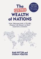 D. Detter - The Public Wealth of Nations: How Management of Public Assets Can Boost or Bust Economic Growth - 9781349704903 - V9781349704903