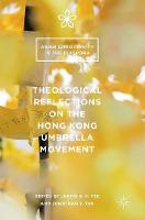 Justin K. H. Tse (Ed.) - Theological Reflections on the Hong Kong Umbrella Movement - 9781349948451 - V9781349948451