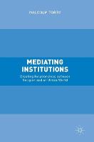 Malcolm Torry - Mediating Institutions: Creating Relationships between Religion and an Urban World - 9781349949120 - V9781349949120