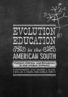 Christopher D. Lynn (Ed.) - Evolution Education in the American South: Culture, Politics, and Resources in and around Alabama - 9781349951383 - V9781349951383