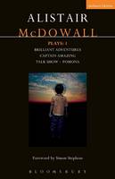 Alistair Mcdowall - McDowall Plays: 1: Brilliant Adventures; Captain Amazing; Talk Show; Pomona (Contemporary Dramatists) - 9781350007420 - V9781350007420