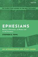 Stephen E. Fowl - Ephesians: An Introduction and Study Guide: Being a Christian, at Home and in the Cosmos - 9781350008663 - V9781350008663