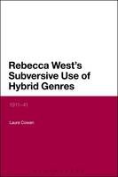Laura Cowan - Rebecca West´s Subversive Use of Hybrid Genres: 1911-41 - 9781350028418 - V9781350028418
