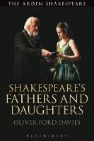 Davies, Oliver Ford - Shakespeare's Fathers and Daughters - 9781350038462 - V9781350038462