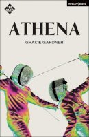Gracie Gardner - Athena - 9781350300606 - 9781350300606