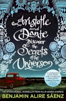 Benjamin Alire Saenz - Aristotle and Dante Discover the Secrets of the Universe: The multi-award-winning international bestseller - 9781398505247 - V9781398505247