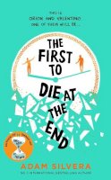 Adam Silvera - The First to Die at the End: TikTok made me buy it! The prequel to THEY BOTH DIE AT THE END - 9781398519978 - 9781398519978