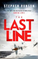 Stephen Ronson - The Last Line: A gripping WWII noir thriller for fans of Lee Child and Robert Harris - 9781399721240 - 9781399721240