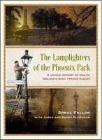 James Flanagan - The Lamplighters of the Phoenix Park: A unique history of one of Ireland’s most famous places - 9781399722810 - 9781399722810