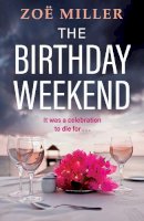 Zoe Miller - The Birthday Weekend - 9781399725620 - 9781399725620