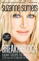 Suzanne Somers - Breakthrough: Eight Steps to Wellness - 9781400053285 - V9781400053285