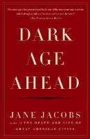 Jane Jacobs - Dark Age Ahead - 9781400076703 - V9781400076703