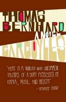 Thomas Bernhard - Gargoyles: A Novel - 9781400077557 - 9781400077557