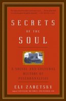 Zaretsky, Eli - Secrets of the Soul - 9781400079230 - V9781400079230