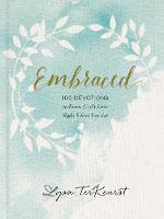 Lysa Terkeurst - Embraced: 100 Devotions to Know God Is Holding You Close - 9781400310302 - KLN0013360