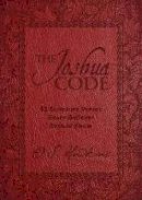 O. S. Hawkins - The Joshua Code: 52 Scripture Verses Every Believer Should Know - 9781400320707 - V9781400320707