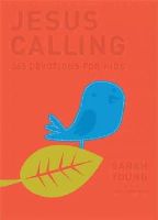 Sarah Young - Jesus Calling: 365 Devotions For Kids: Deluxe Edition - 9781400323067 - V9781400323067