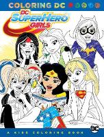 Various - DC Super Hero Girls A Kids Coloring Book - 9781401274580 - V9781401274580