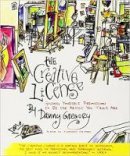 Danny Gregory - The Creative License: Giving Yourself Permission to be the Artist you Truly Are - 9781401307929 - V9781401307929