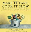 Stephanie O'dea - Make it Fast, Cook it Slow - 9781401310042 - V9781401310042
