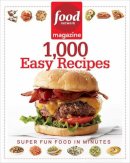 Food Network Magazine - Food Network Magazine 1000 Easy Recipes - 9781401310745 - V9781401310745