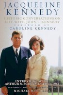 Caroline Kennedy - Jacqueline Kennedy: Historic Conversations on Life with John F. Kennedy - 9781401324254 - V9781401324254