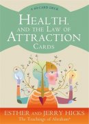 Hicks, Esther, Hicks, Jerry - Health, and the Law of Attraction Cards: A 60-Card Deck, plus Dear Friends card - 9781401924201 - V9781401924201