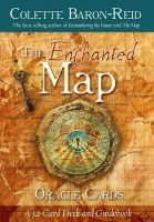 Colette Baron-Reid - The Enchanted Map Oracle Cards: A 54-Card Oracle Deck for Love, Purpose, Healing, Magic, and Happiness - 9781401927493 - V9781401927493