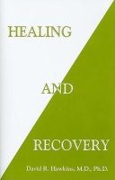 David R. Hawkins - Healing and Recovery - 9781401944995 - V9781401944995