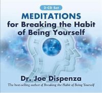 Dr. Joe Dispenza - Meditations for Breaking the Habit of Being Yourself: Revised Edition - 9781401949754 - V9781401949754