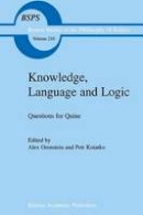 A. Orenstein (Ed.) - Knowledge, Language and Logic: Questions for Quine - 9781402002533 - V9781402002533