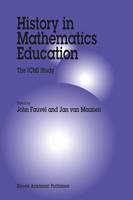 John Fauvel (Ed.) - History in Mathematics Education: The ICMI Study - 9781402009426 - V9781402009426