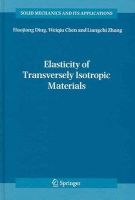 Ding, Haojiang, Chen, Weiqiu, Zhang, Ling - Elasticity of Transversely Isotropic Materials (Solid Mechanics and Its Applications) - 9781402040337 - V9781402040337