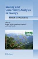 Jianguo Wu (Ed.) - Scaling and Uncertainty Analysis in Ecology: Methods and Applications - 9781402046629 - V9781402046629